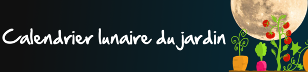 Le calendrier lunaire du jardin